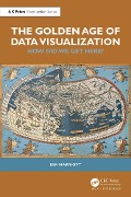 Cover-Bild zum Titel 'The Golden Age of Data Visualization' von 'Kim Marriott'
