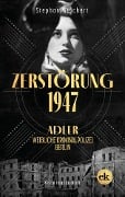 Cover-Bild zum Titel 'Zerstörung, 1947' von 'Stephan Weichert'