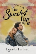 The Sweetest Love of All - Lynette Ferreira
