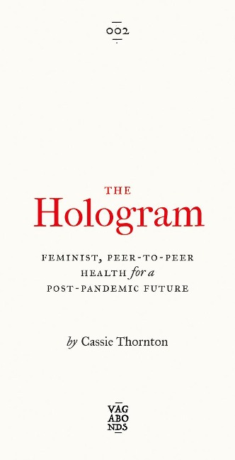 The Hologram - Cassie Thornton