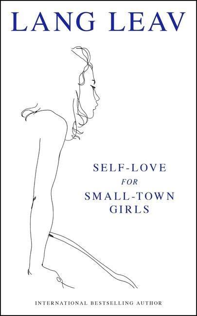 Self-Love for Small Town Girls - Lang Leav