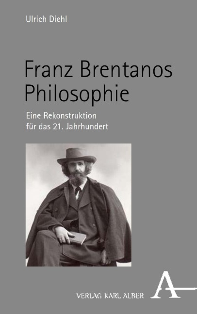 Franz Brentanos Philosophie - Ulrich Diehl