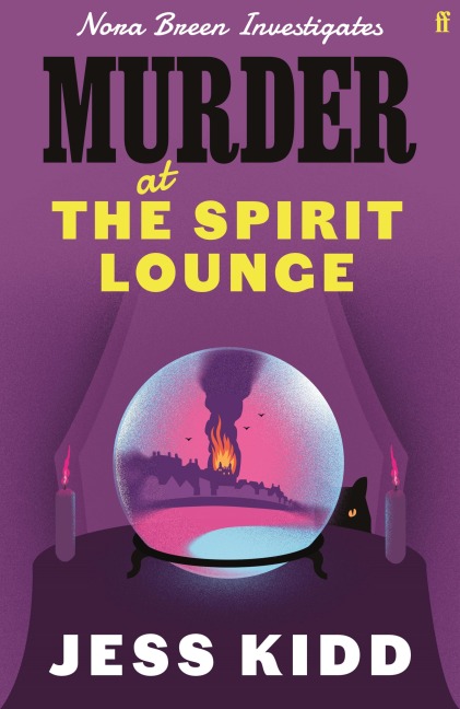 Murder at the Spirit Lounge - Jess Kidd