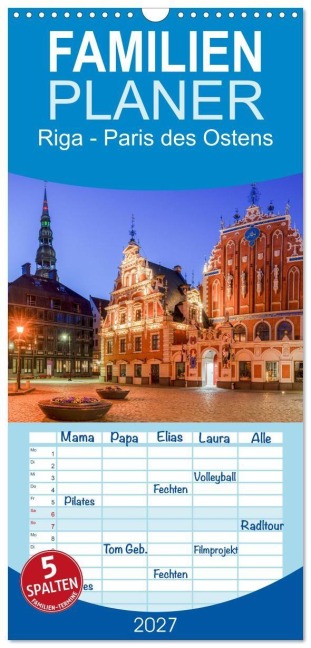 Familienplaner 2027 - Riga - Paris des Ostens mit 5 Spalten (Wandkalender, 21 x 45 cm) CALVENDO - Stephan Schulz