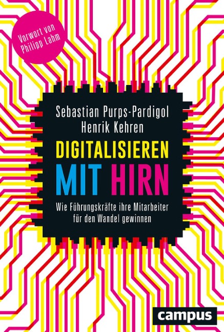 Digitalisieren mit Hirn - Sebastian Purps-Pardigol, Henrik Kehren