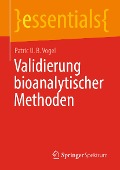 Cover-Bild zum Titel 'Validierung bioanalytischer Methoden' von 'Patric U. B. Vogel'