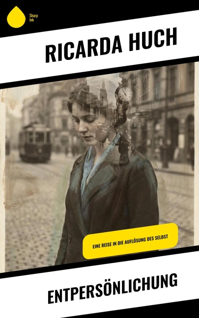 Entpersönlichung - Ricarda Huch