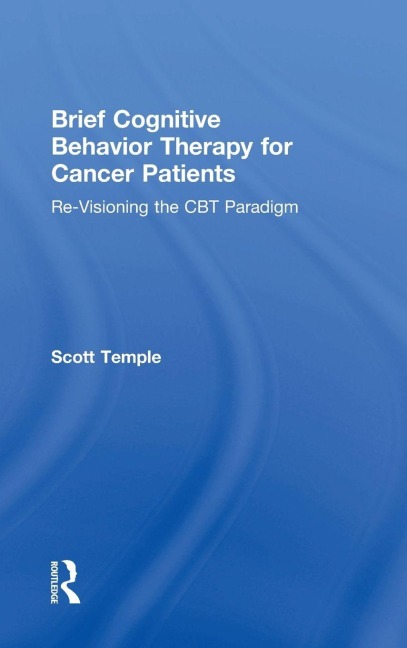 Brief Cognitive Behavior Therapy for Cancer Patients - Scott Temple