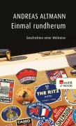 Cover-Bild zum Titel 'Einmal rundherum' von 'Andreas Altmann'