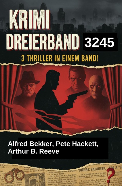 Krimi Dreierband 3245 - Alfred Bekker, Pete Hackett, Arthur B. Reeve