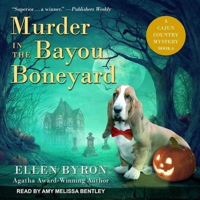 Murder in the Bayou Boneyard Lib/E: A Cajun Country Mystery - Ellen Byron