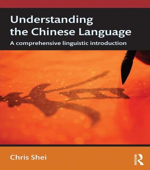 Understanding the Chinese Language - Chris Shei