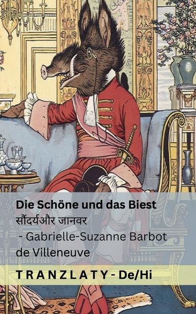Die Schöne und das Biest / सौंदर्यऔर जानवर - Gabrielle-Suzanne Barbot De Villeneuve