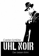 Cover-Bild zum Titel 'Uhl Noir' von 'Carsten Schlüter'