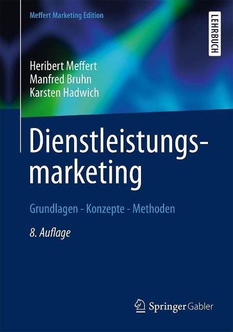 Dienstleistungsmarketing - Heribert Meffert, Manfred Bruhn, Karsten Hadwich