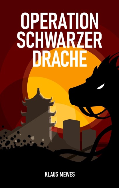 Operation Schwarzer Drache - Klaus Mewes