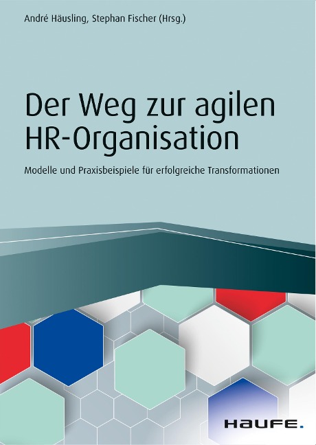 Der Weg zur agilen HR-Organisation - André Häusling, Stephan Fischer