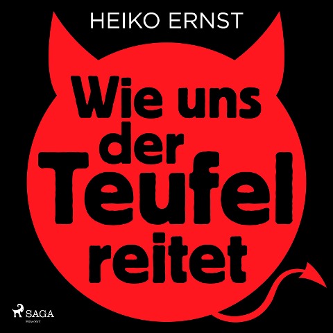 Wie uns der Teufel reitet - Heiko Ernst