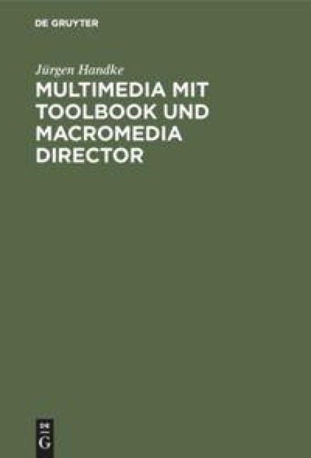Multimedia mit ToolBook und Macromedia Director - Jürgen Handke