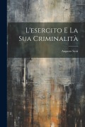 Cover-Bild zum Titel 'L'esercito E La Sua Criminalità' von 'Augusto Setti'