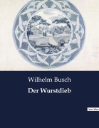 Cover-Bild zum Titel 'Der Wurstdieb' von 'Wilhelm Busch'