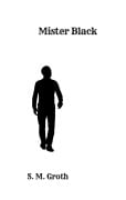 Cover-Bild zum Titel 'Mister Black' von 'S. M. Groth'