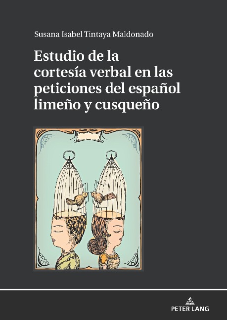 Estudio de la cortesía verbal en las peticiones del español limeño y cusqueño - Susana Tintaya Maldonado