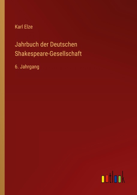 Jahrbuch der Deutschen Shakespeare-Gesellschaft - Karl Elze
