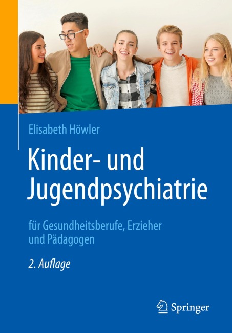 Kinder- und Jugendpsychiatrie für Gesundheitsberufe, Erzieher und Pädagogen - Elisabeth Höwler