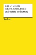 Scherz, Satire, Ironie und tiefere Bedeutung - Christian D Grabbe