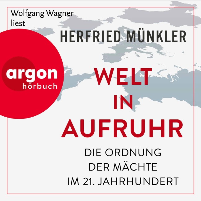 Welt in Aufruhr - Herfried Münkler