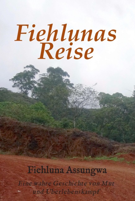 Fiehluna`s Reise - Fiehluna Assungwa