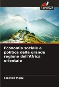 Cover-Bild zum Titel 'Economia sociale e politica della grande regione dell'Africa orientale' von 'Stephen Magu'