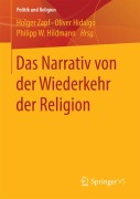 Cover-Bild zum Titel 'Das Narrativ von der Wiederkehr der Religion' von ''