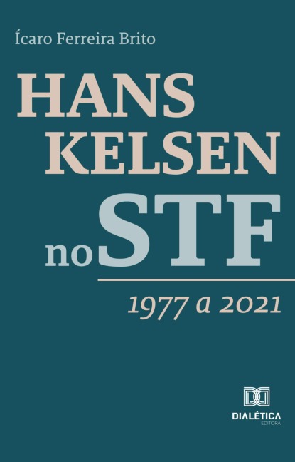 Hans Kelsen no STF - Ícaro Ferreira Brito