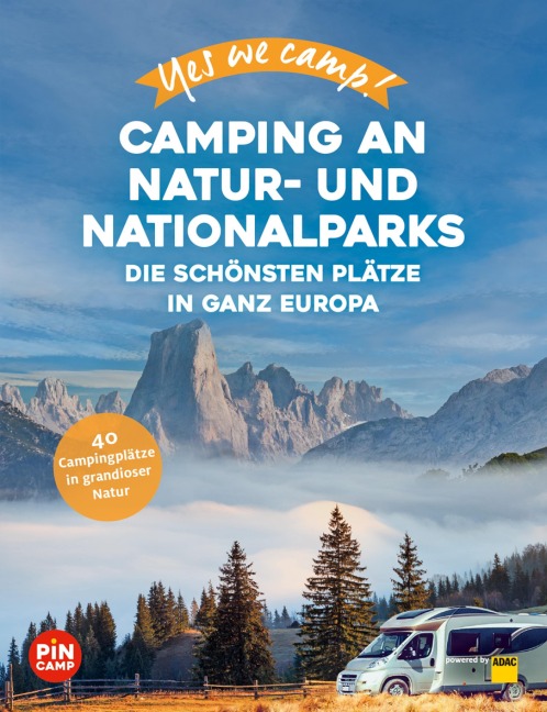 Yes we camp! Camping an Natur- und Nationalparks - Katja Hein, Heidi Siefert, Andrea Lammert