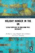 Cover-Bild zum Titel 'Holiday Hunger in the UK' von 'Michael A. Long, Margaret Anne Defeyter, Paul B. Stretesky'