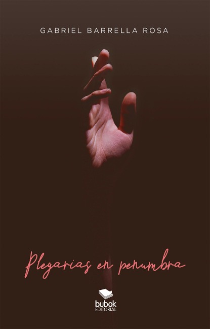 Plegarias en penumbra - Gabriel Barrella Rosa