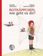 Cover-Bild zum Titel 'Rotkäppchen, wie geht es dir?' von 'Claudia Gliemann'