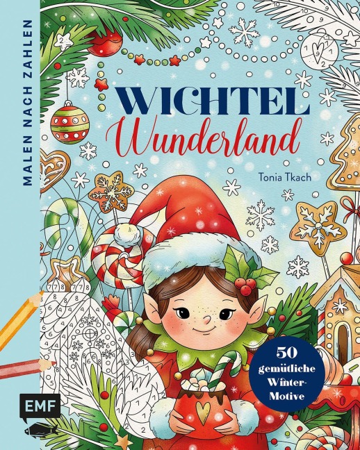 Malen nach Zahlen - Wichtel-Wunderland - Tonia Tkach