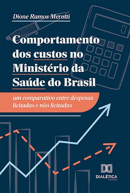 Comportamento dos custos no Ministério da Saúde do Brasil - Dione Ramos Merotti