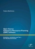 Cover-Bild zum Titel 'Open Source Enterprice-Ressource-Planning (ERP) Software: Evaluation, Installation und Test - Eine Machbarkeitsstudie' von 'Frederic MacFarlane'