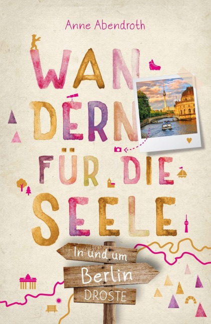 In und um Berlin. Wandern für die Seele - Anne Abendroth