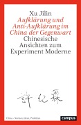 Cover-Bild zum Titel 'Aufklärung und Anti-Aufklärung im China der Gegenwart' von 'Xu Jilin'