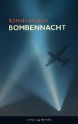 Cover-Bild zum Titel 'Bombennacht' von 'Roman Rausch'