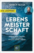 XXL-Leseprobe: LEBENSMEISTERSCHAFT - Patrick Reiser