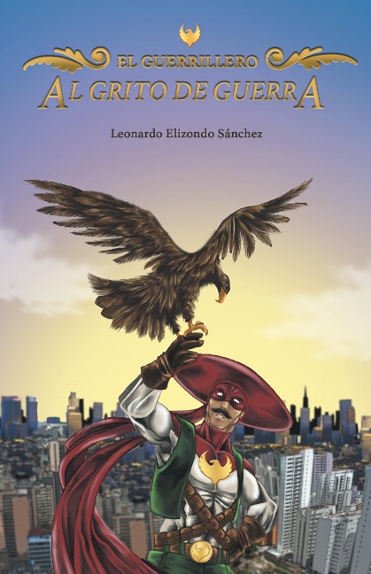 Al Grito De Guerra - Leonardo Elizondo Sánchez