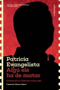 Algú els ha de matar - Patricia Evangelista