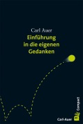 Cover-Bild zum Titel 'Einführung in die eigenen Gedanken' von 'Carl Auer'