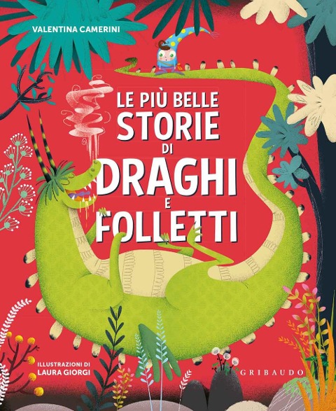 Le più belle storie di draghi e folletti - Valentina Camerini
